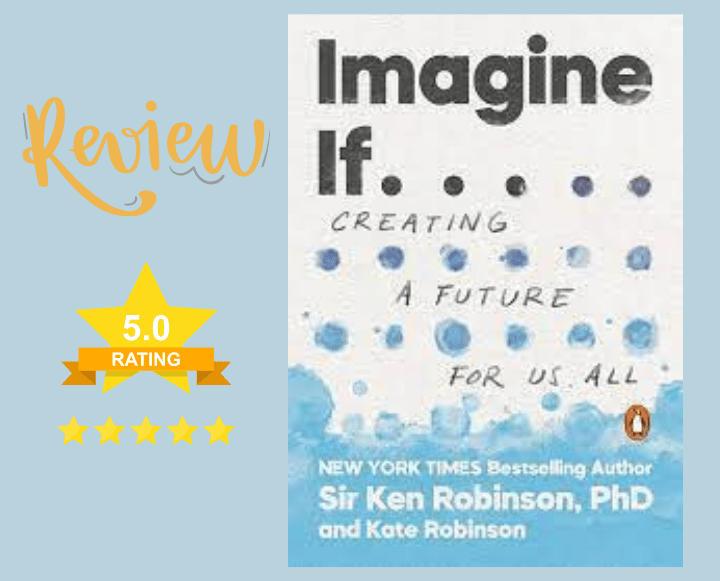 Imagine if… Creating A Future For Us All&nbsp;@SirKenRobinson